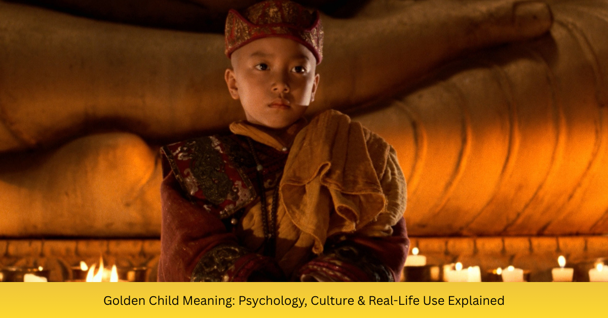 Golden Child Meaning: Psychology, Culture & Real-Life Use Explained